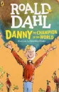 Danny the Champion of the World - Roald Dahl