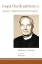 Gospel, Church, and Ministry - Thomas F. Torrance