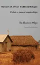 Elements of African Traditional Religion - Elia Shabani Mligo