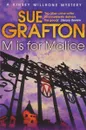 M is for Malice - Sue Grafton