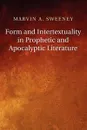 Form and Intertextuality in Prophetic and Apocalyptic Literature - Marvin A. Sweeney