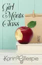 GIRL MEETS CLASS - Karin Gillespie