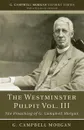 The Westminster Pulpit vol. III - G. Campbell Morgan