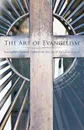 The Art of Evangelism - William J. Abraham