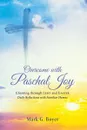 Overcome with Paschal Joy - Mark G. Boyer