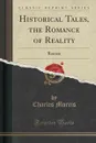 Historical Tales, the Romance of Reality - Charles Morris