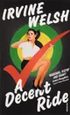 A Decent Ride - Уэлш Ирвин