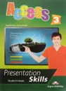 Access 3: Presentation skills: Student's book - Virginia Evans, Jenny Dooley
