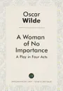 A Woman of No Importance - Oscar Wilde