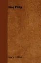 King Philip - John S. C. Abbott
