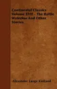Continental Classics Volume XVII - The Battle Waterloo and Other Stories - Alexander Lange Kielland