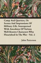 Camp And Quarters, Or Scenes And Impressions Of Military Life. Interspersed With Anecdotes Of Various Well-Known Characters Who Flourished In The War - Vol. 2 - John Patterson