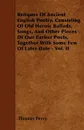 Reliques Of Ancient English Poetry, Consisting Of Old Heroic Ballads, Songs, And Other Pieces Of Our Earlier Poets, Together With Some Few Of Later Date - Vol. II - Thomas Percy