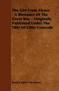The Girl from Alsace - A Romance of the Great War - Originally Published Under the Title of Little Comrade - Burton Egbert Stevenson