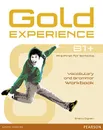 Gold Experience B1+: Workbook Without Key - Sheila Dignen