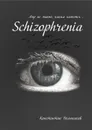 Schizophrenia. Мир не такой, каким кажется - Большаков Константин