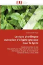 Lexique plurilingue europeen d''origine grecque pour le lycee - MULLER-TRAGIN-C