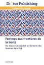 Femmes Aux Frontieres de La Traite - MINGUET-A