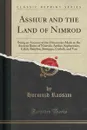 Asshur and the Land of Nimrod - Hormuzd Rassam