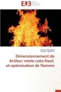 Dimensionnement de bruleur mixte coke-fioul, et optimisation de flamme - Collectif