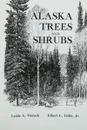 Alaska trees and shrubs - Leslie A. Viereck, Elbert L. Little, Jr