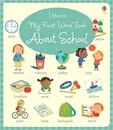 My First Word Book About School - Holly Bathie