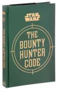 Star Wars - the Bounty Hunter Code - Уоллес Дэниел, Уиндхэм Райдер