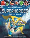 Build Your Own Superheroes Sticker Book - Simon Tudhope