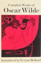 Complete Works of Oscar Wilde - Oscar Wilde