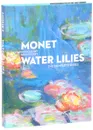 Monet: Water Lilies - Jean-Dominique Rey, Denis Rouart