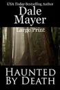 Haunted By Death - Dale Mayer