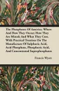 The Phosphates Of America. Where And How They Occur; How They Are Mined; And What They Cost. With Practical Treatises On The Manufacture Of Sulphuric Acid, Acid Phosphate, Phosphoric Acid, And Concentrated Superphosphates - Francis Wyatt