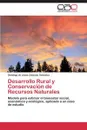 Desarrollo Rural y Conservacion de Recursos Naturales - Zatarain Gonzalez Domingo de Jesus