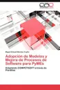 Adopcion de Modelos y Mejora de Procesos de Software para PyMEs - Morales Trujillo Miguel Ehecatl