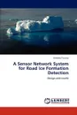 A Sensor Network System for Road Ice Formation Detection - Amedeo Troiano