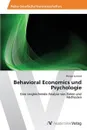 Behavioral Economics und Psychologie - Schmid Philipp