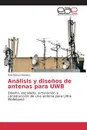 Analisis y disenos de antenas para UWB - Blanco Barreto Ariel