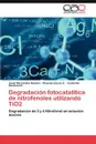 Degradacion Fotocatalitica de Nitrofenoles Utilizando Tio2 - Israel Hern Ndez Romero