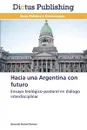 Hacia una Argentina con futuro - Ramos Gerardo Daniel