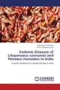 Endemic Diseases of Litopenaeus Vannamei and Penaeus Monodon in India - Amerneni Ravi Kumar