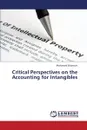 Critical Perspectives on the Accounting for Intangibles - Elbannan Mohamed