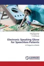 Electronic Speaking Glove for Speechless Patients - Munawwar Saqib