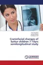 Craniofacial changes of Suttur children 7-10yrs semilongitudinal study - Shanthraj Ravi