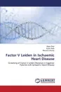 Factor V Leiden in Ischaemic Heart Disease - Badr Abeer