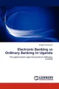 Electronic Banking vs Ordinary Banking In Uganda - Bridget Nambooze