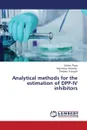 Analytical Methods for the Estimation of Dpp-IV Inhibitors - Thota Sridhar