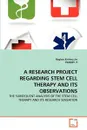 A RESEARCH PROJECT REGARDING STEM CELL THERAPY AND ITS OBSERVATIONS - Raghav Krishna.Jm