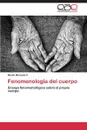 Fenomenologia del Cuerpo - Mercado V. Martin