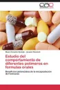 Estudio del Comportamiento de Diferentes Polimeros En Formulas Orales - Gonzalez Hurtado Mayra