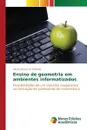 Ensino de geometria em ambientes informatizados - Oliveira de Miranda Aecio